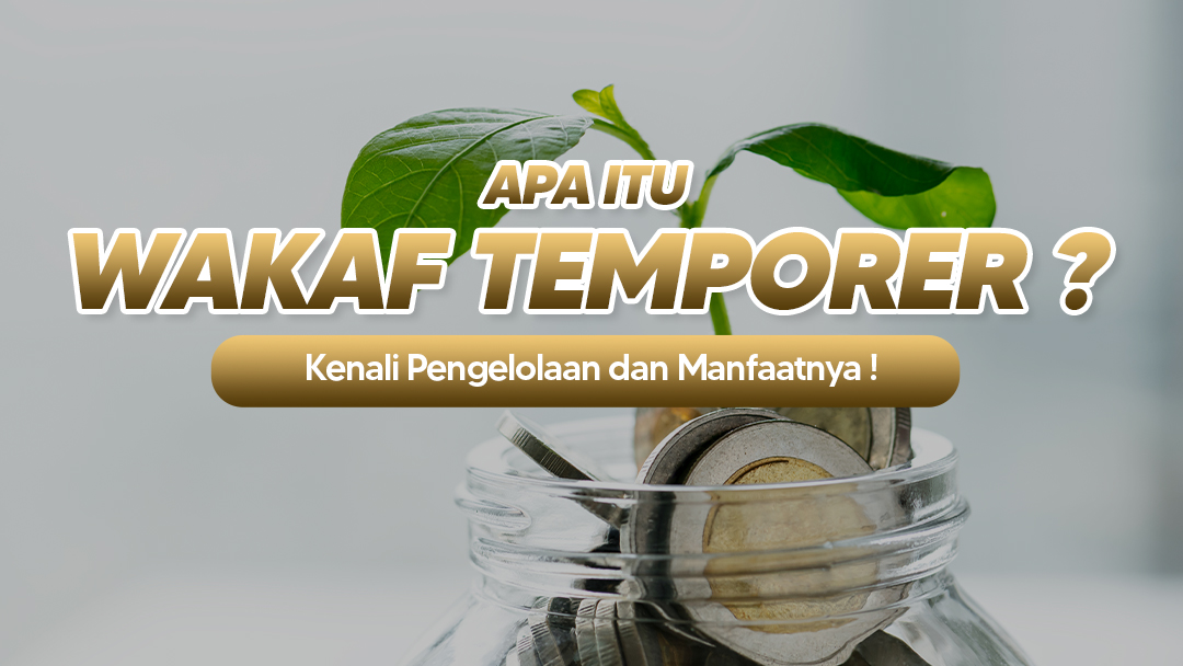 Apa Itu Wakaf Temporer Kenali Pengelolaan Dan Manfaatnya Wakaf Salman 9005