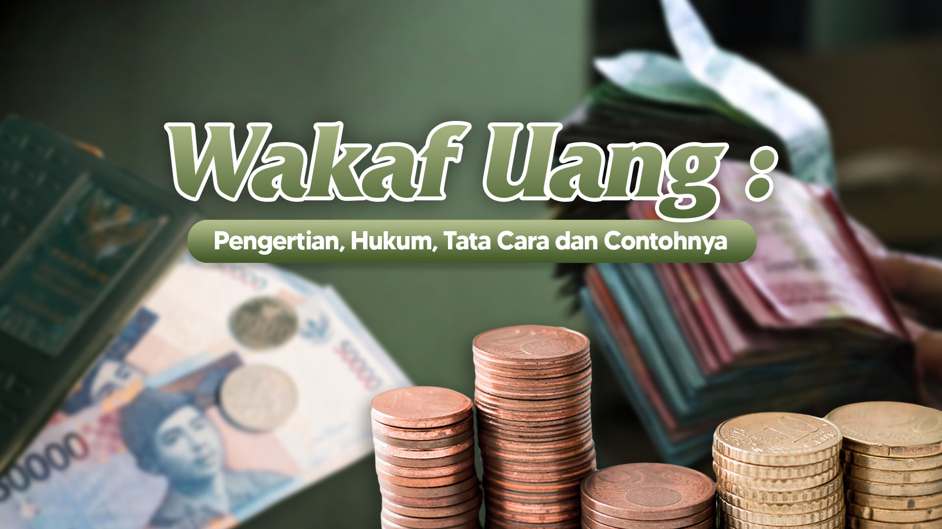 Wakaf Uang Pengertian Hukum Tata Cara Dan Contohnya Wakaf Salman 7799